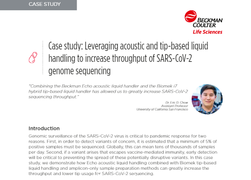 greatly increase SARS-CoV-2 sequencing throughput. Combining the Beckman Echo acoustic liquid handler and the Biomeki7 allowed us to greatly increase SARS-CoV-2 sequencing throughput.