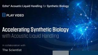 Accelerating Synbio with Acoustic Liquid Handling